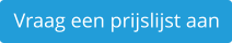 Vraag een prijslijst aan